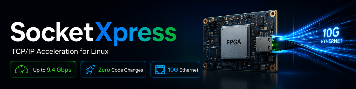 Linux エッジ・アプリケーション向け ハードウェアアクセラレーションTCP/IP 「SocketXpress」