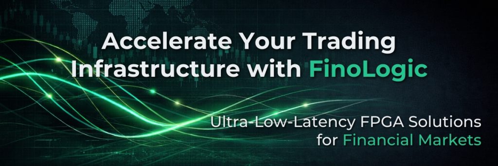 FinoLogic FPGA-based finance logic acceleration for low-latency trading, fintech infrastructure, and performance-critical financial systems.