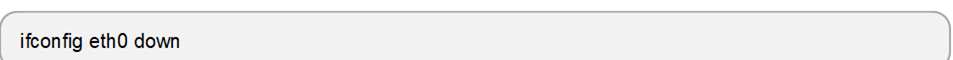 ifconfig eth0 down